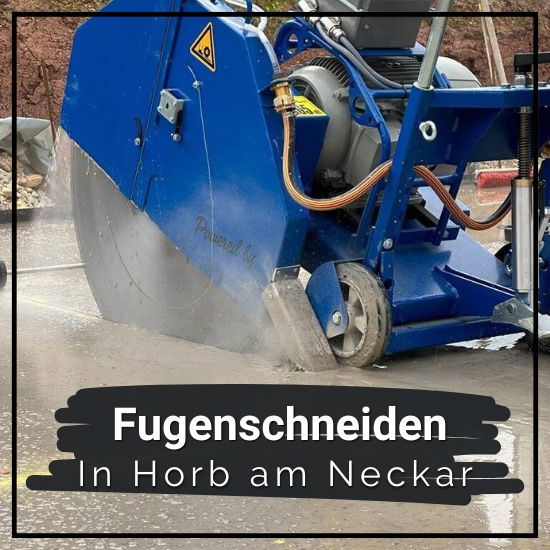 Fugenschneiden in Beton und Asphalt in Horb am Neckar
