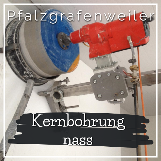 Kernbohrung nass Pfalzgrafenweiler
